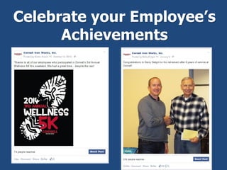 Celebrate your Employee’s
Achievements
 