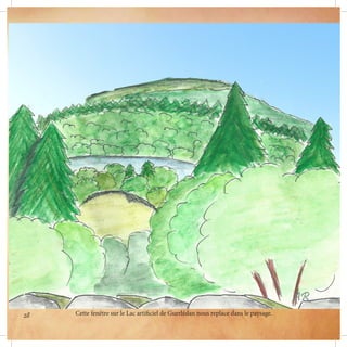 Cette fenêtre sur le Lac artificiel de Guerlédan nous replace dans le paysage.
AR
28
 