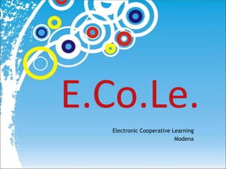 E.Co.Le. Electronic Cooperative Learning Modena 