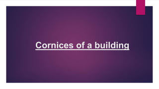 Cornices | PPTX