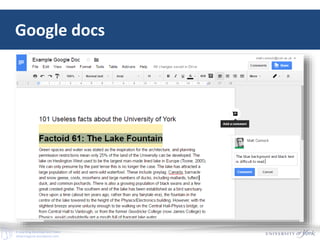E-Learning Development Team
elearningyork.wordpress.com
Google docs
 