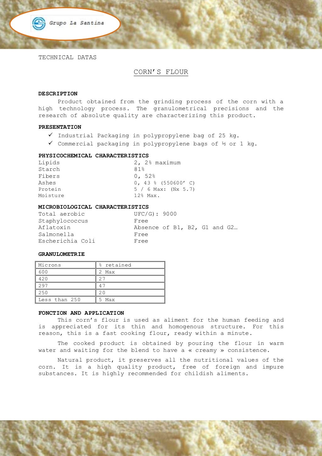 Corn's flour, technical dates