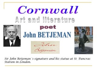 Sir John Betjeman´s signature and his statue at St Pancras
Station in London.
 