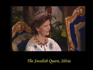 The Swedish Queen, Silvia   