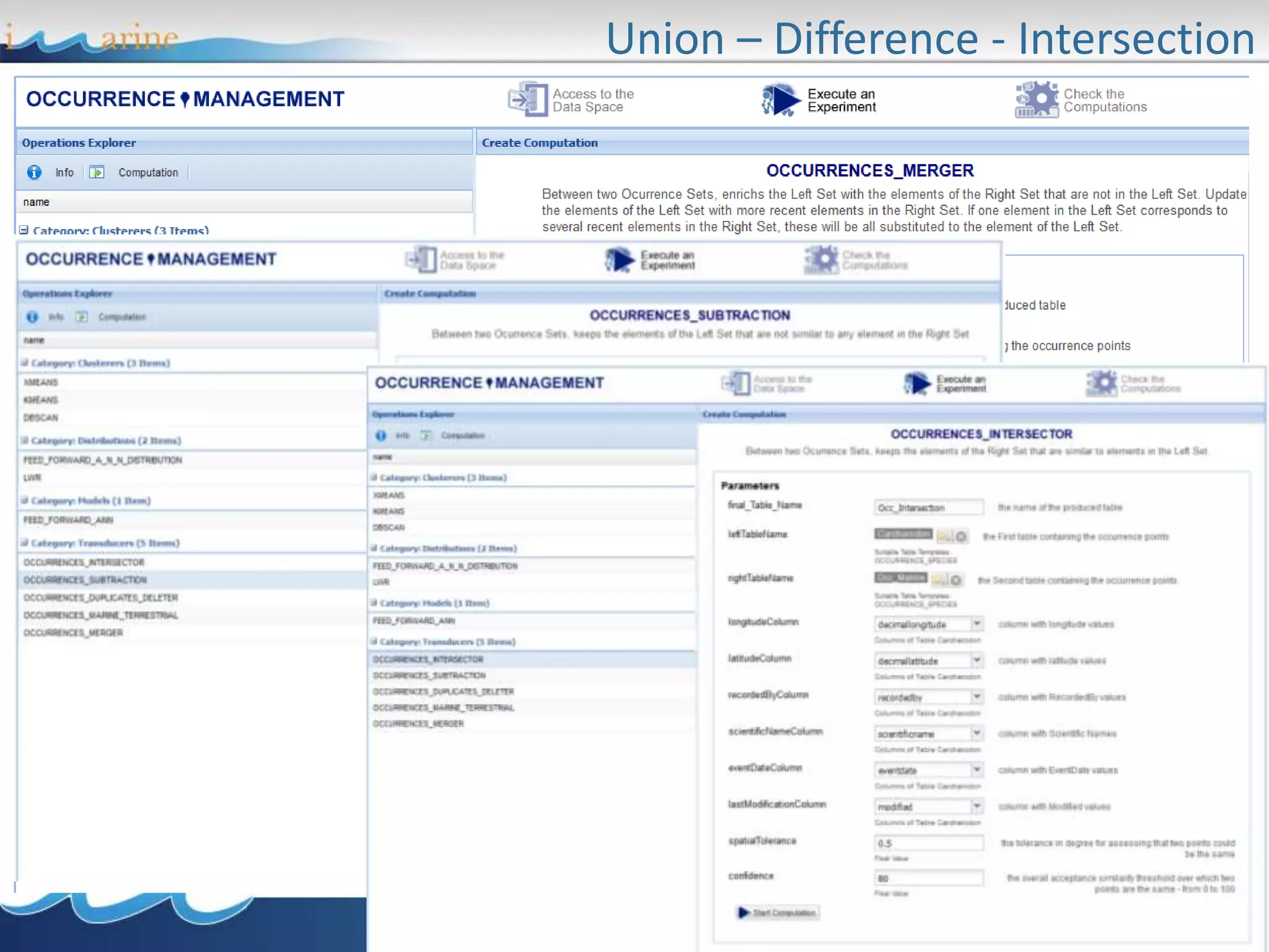 Union – Difference - Intersection
 