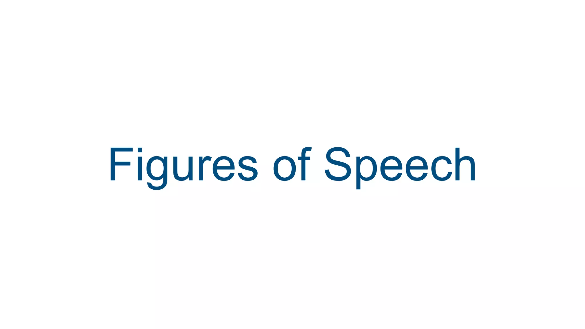 Figures of Speech
 