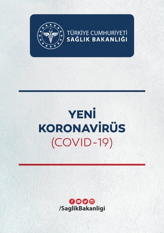 YENİ
KORONAVİRÜS
(COVID-19)
 