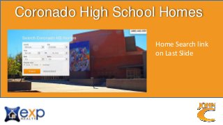Coronado High School Homes
Home Search link
on Last Slide
 