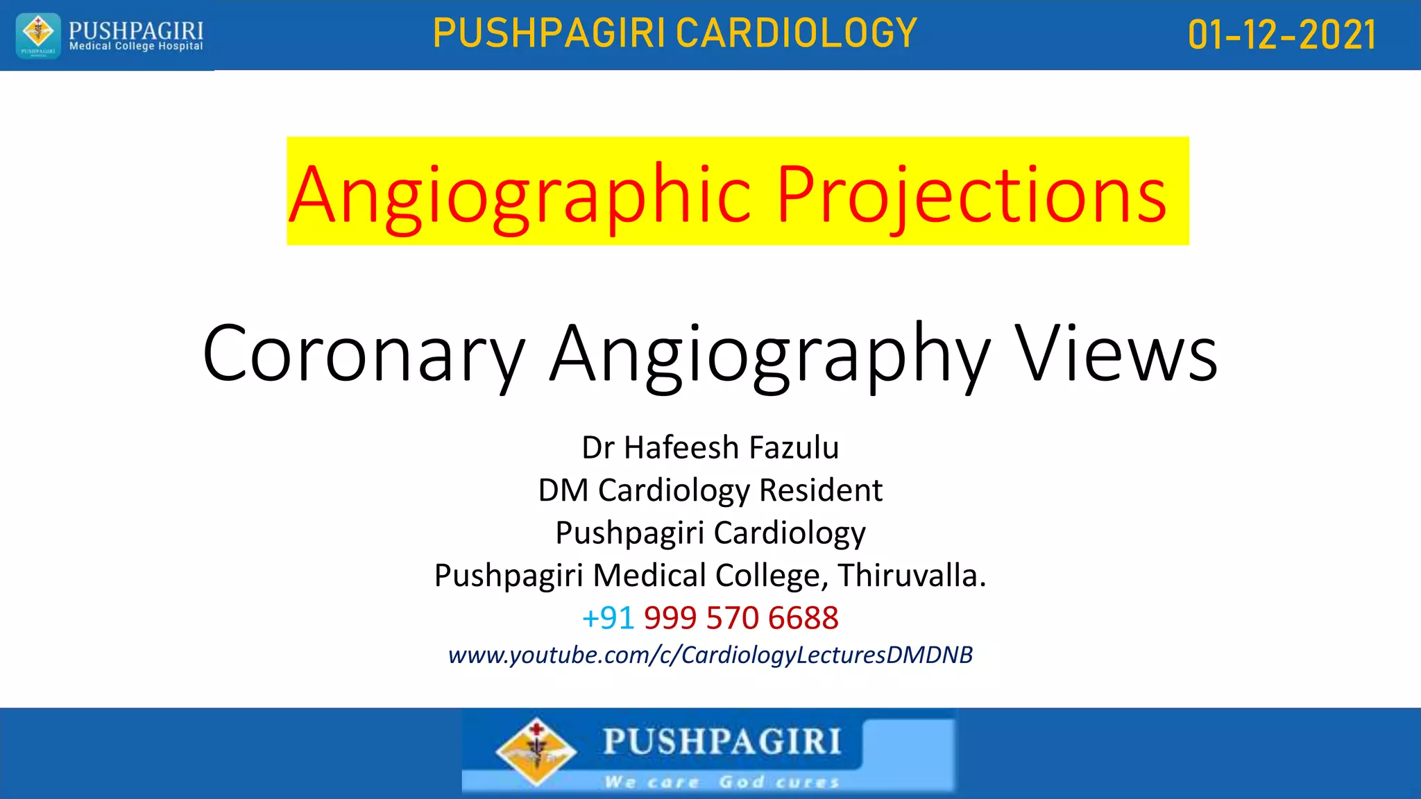 Coronary Angiography - Views - Dr Hafeesh Fazulu - PIMS.pptx