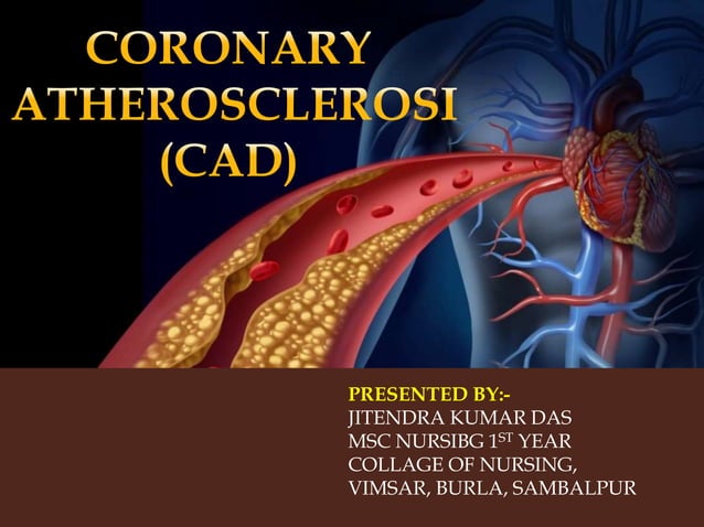 Coronary Atherosclerosis OR Coronary artery disease (CAD).pptx