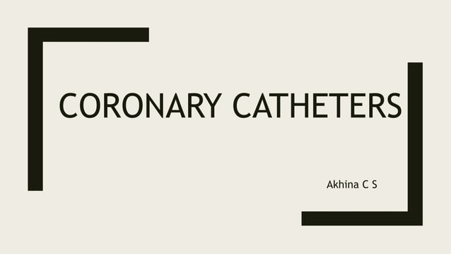 Cath lab coronary catheters acsalp-1.pptx