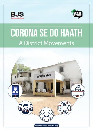 CORONA SE DO HAATH
A District Movements
COVID CONNECT
Website: www.bjsindia.org
 