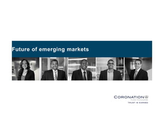 Future of emerging markets
 