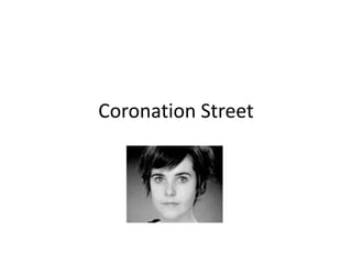 Coronation Street 