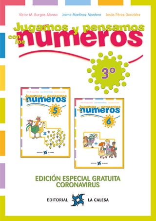 72
Edición Especial Gratuita Cuarentena Coronavirus 3º Educación Primaria
EDICIÓN ESPECIAL GRATUITA
CORONAVIRUS
3º
 