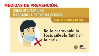 MEDIDAS DE PREVENCIÓN.
 