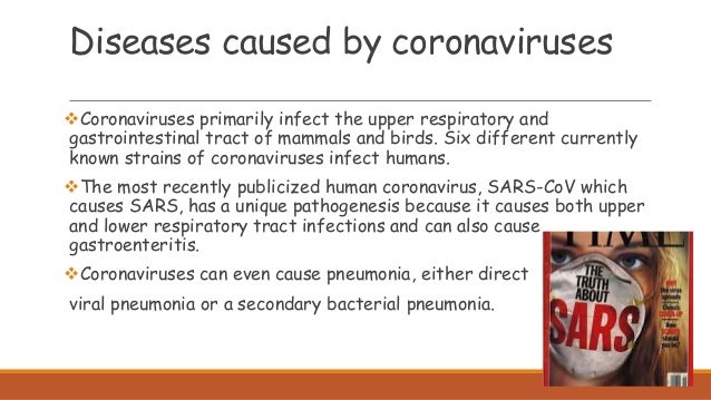 Diseases caused by coronaviruses
Coronaviruses primarily infect the upper respiratory and
gastrointestinal tract of mamma...