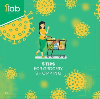 5 TIPS
FOR GROCERY
S H O P P I N G
24
 