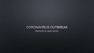 Coronavirus outbreak 2020