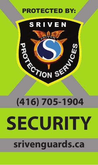 (416) 705-1904
srivenguards.ca
SECURITY
PROTECTED BY:
 
