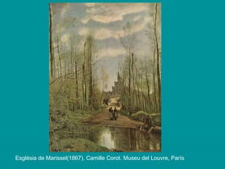 Església de Marissel(1867), Camille Corot. Museu del Louvre, París 