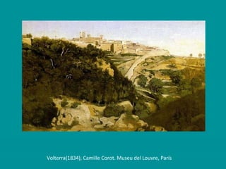 Volterra(1834), Camille Corot. Museu del Louvre, París 