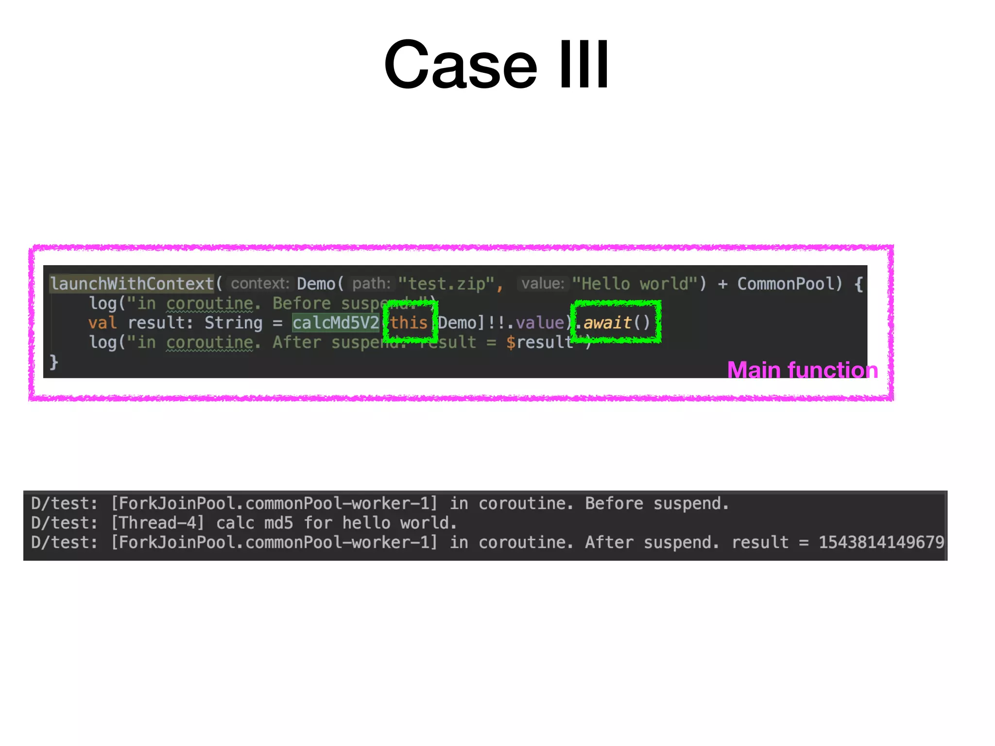 Case III
Main function