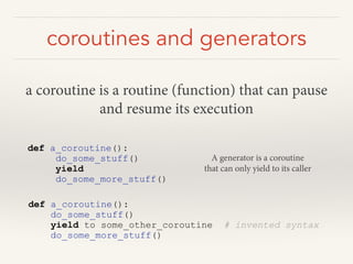 Python meetup: coroutines, event loops, and non-blocking I/O | PPT