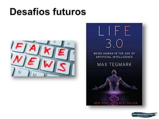 Desafíos futuros
 