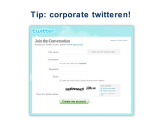 Tip: corporate twitteren!
 