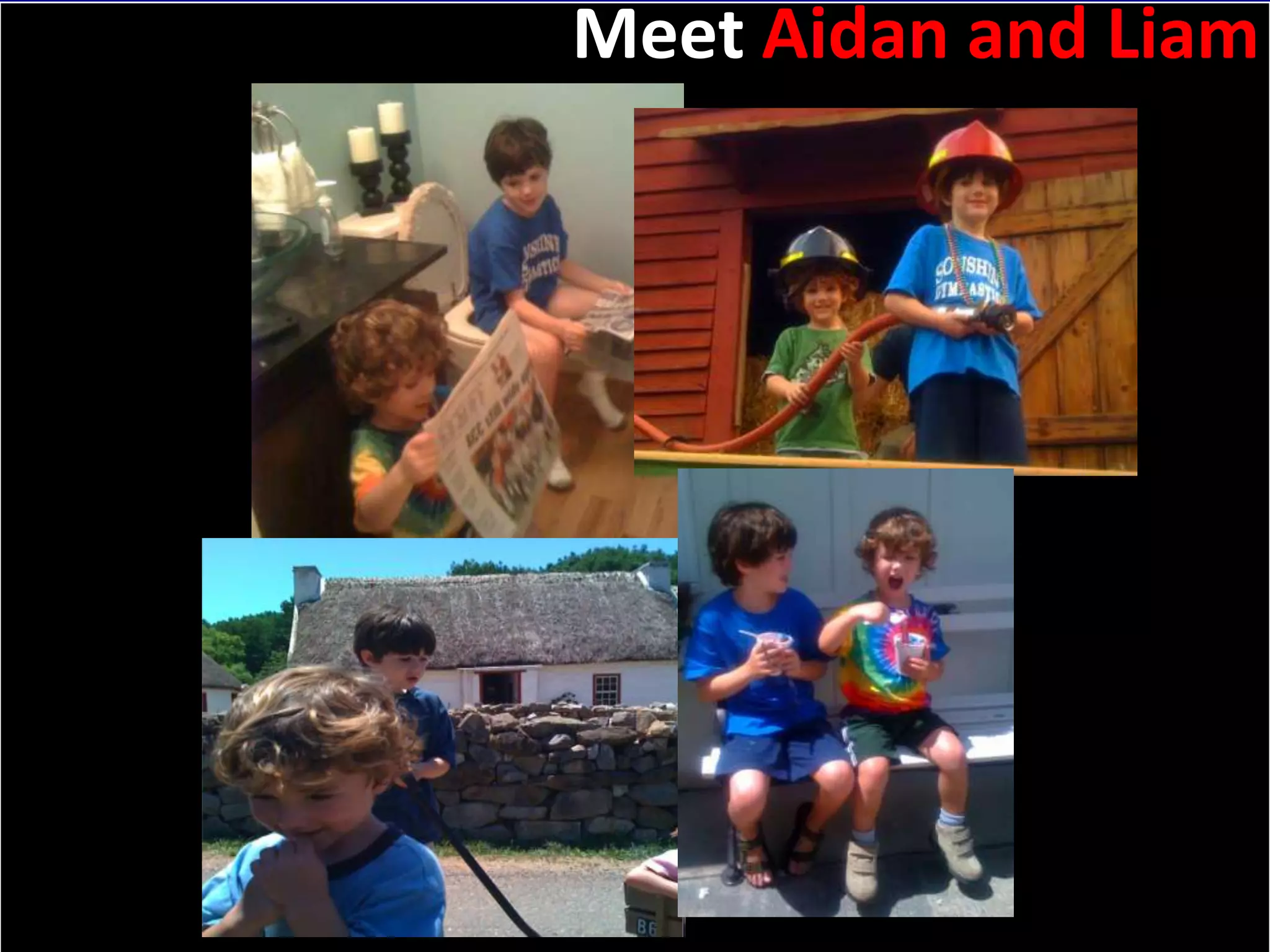Slide: 3Meet Aidan and Liam