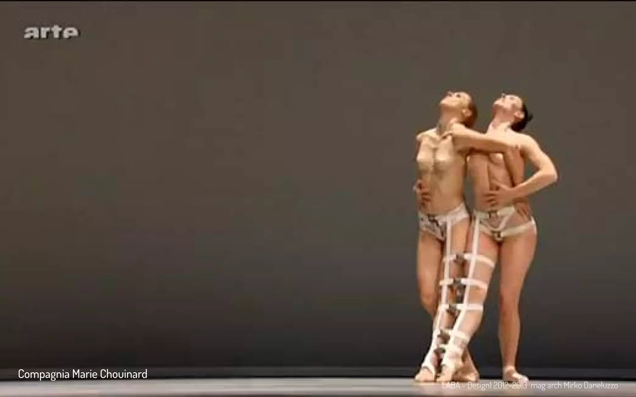LABA - Design1 2012-2013 mag arch Mirko Daneluzzo
Compagnia Marie Chouinard
 