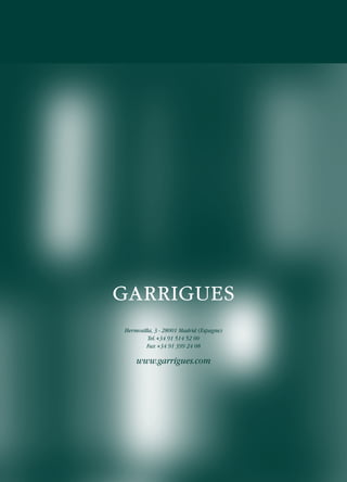 Hermosilla, 3 - 28001 Madrid (Espagne)
Tel. +34 91 514 52 00
Fax +34 91 399 24 08

www.garrigues.com

 