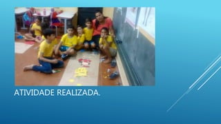 ATIVIDADE REALIZADA.
 