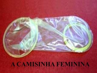 A CAMISINHA FEMININA

 