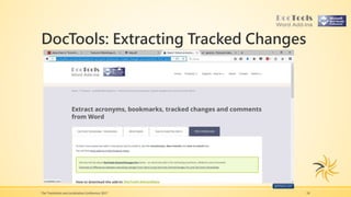 DocTools: Extracting Tracked Changes
The Translation and Localization Conference 2017 18
 