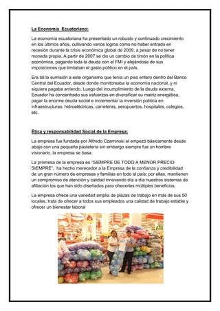 Los Negocios en un mundo sin fronteras:
La cadena de autoservicio de
Importadora El Rosado le ofrece
cobertura en 26 local...
