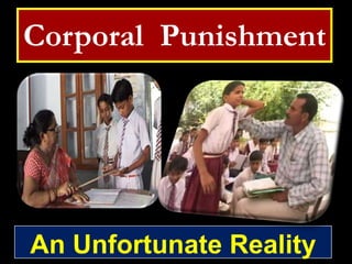 Corporal Punishment

An Unfortunate Reality

 