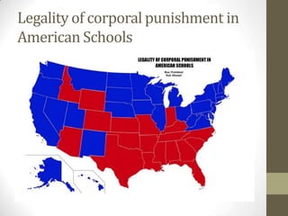 Legality of corporal punishment in
American Schools
 