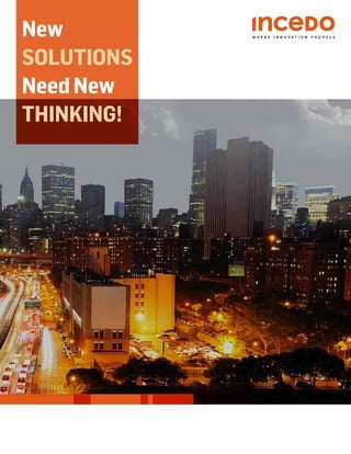 New
Need New
SOLUTIONS
THINKING!
 