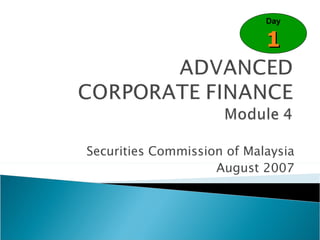 Securities Commission of Malaysia August 2007 Day 1 