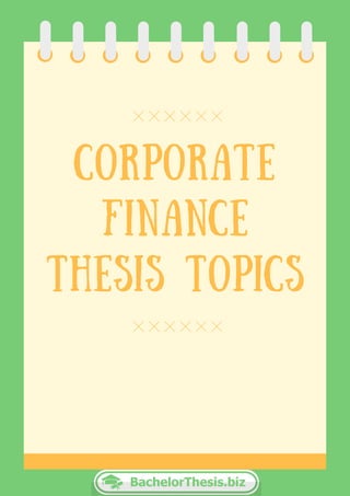 corporate
finance
thesis topics
 