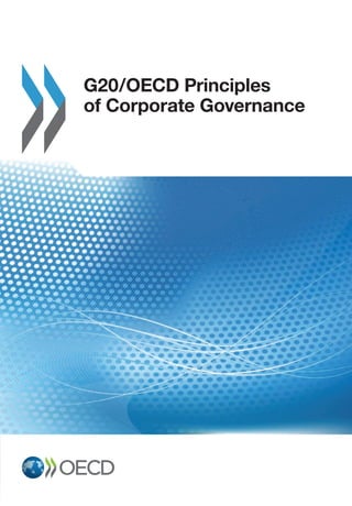 G20/OECD Principles
of Corporate Governance
 