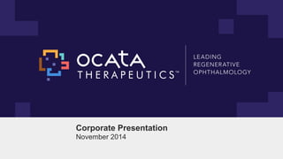 Corporate Presentation 
November 2014 
 