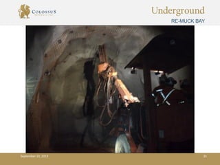 Underground
RE-MUCK BAY
September 10, 2013 35
 