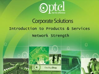 Introduction to Products & Services Network Strength 