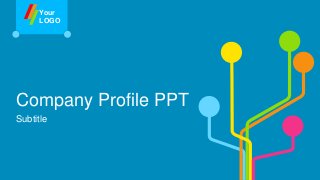 Company Profile PPT
Subtitle
Your
LOGO
 