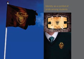 Identity as a symbol of
pride among students
 