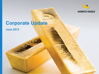 Corporate Update
June 2013

 