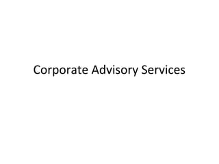 Corporate Advisory Services
 